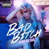 Bad Bitch - Bebe Rexha.jpg